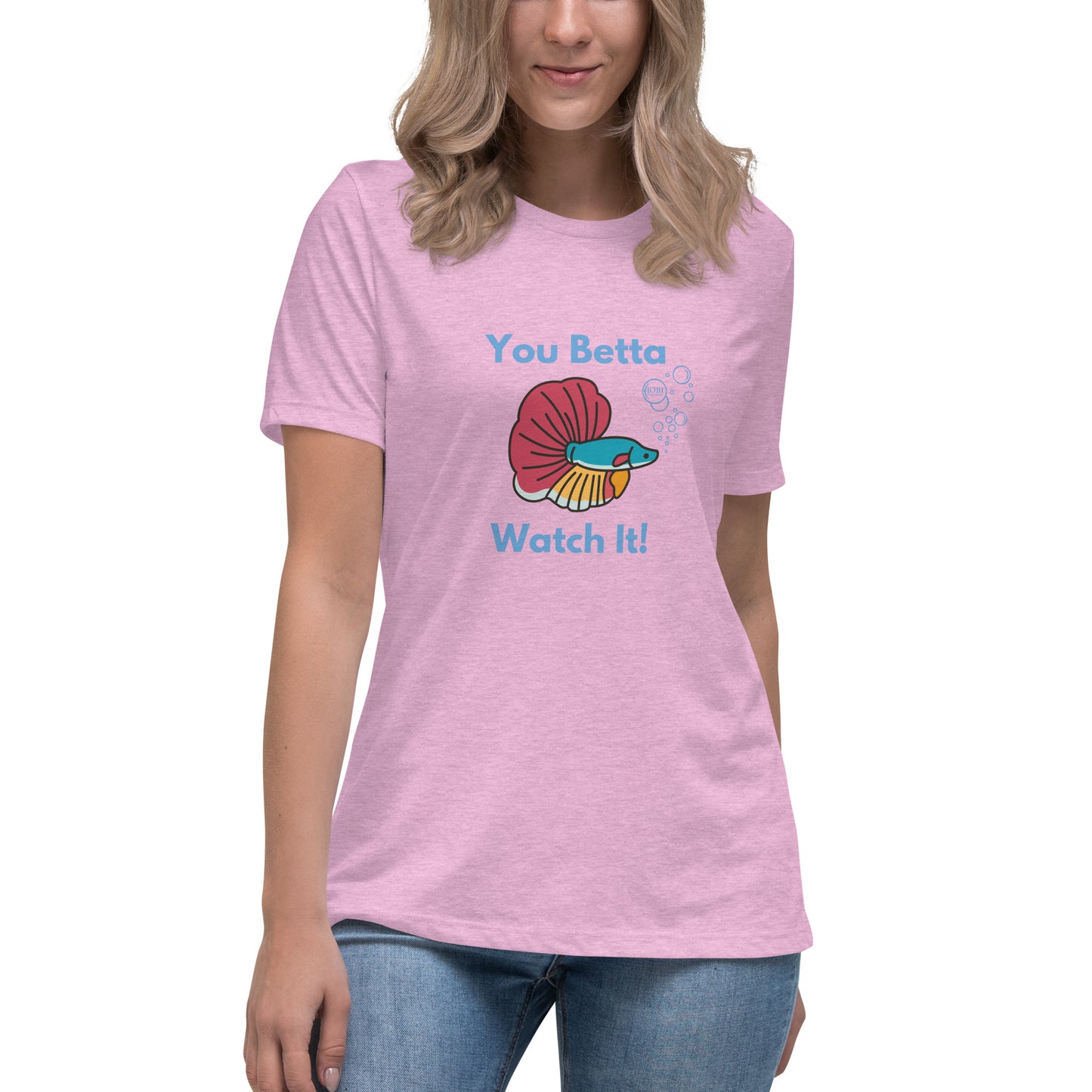 Women's Relaxed Soft & Smooth Premium Quality T-Shirt You Betta Watch It Fish Design by IOBI Original Apparel